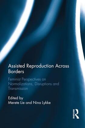 Lie / Lykke |  Assisted Reproduction Across Borders | Buch |  Sack Fachmedien