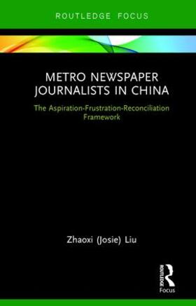 Liu |  Metro Newspaper Journalists in China | Buch |  Sack Fachmedien