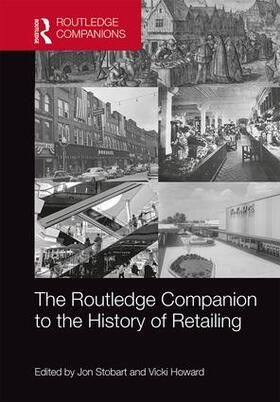 Stobart / Howard |  The Routledge Companion to the History of Retailing | Buch |  Sack Fachmedien