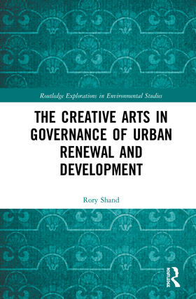 Shand |  The Creative Arts in Governance of Urban Renewal and Development | Buch |  Sack Fachmedien