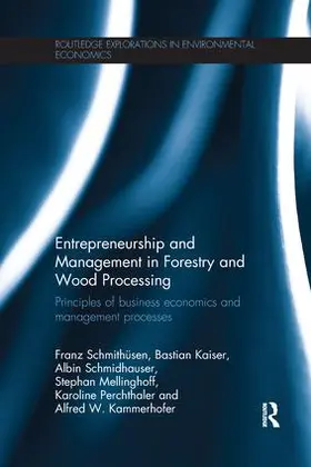 Schmithüsen / Kaiser / Schmidhauser |  Entrepreneurship and Management in Forestry and Wood Processing | Buch |  Sack Fachmedien