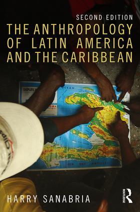 Sanabria |  The Anthropology of Latin America and the Caribbean | Buch |  Sack Fachmedien