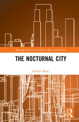 Shaw |  The Nocturnal City | Buch |  Sack Fachmedien
