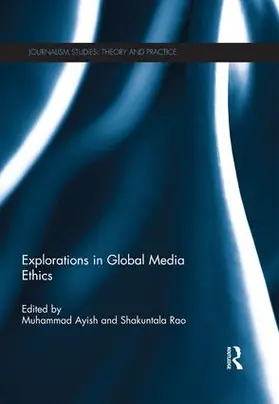 Ayish / Rao |  Explorations in Global Media Ethics | Buch |  Sack Fachmedien