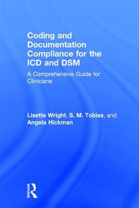 Wright / Tobias / Hickman |  Coding and Documentation Compliance for the ICD and Dsm | Buch |  Sack Fachmedien