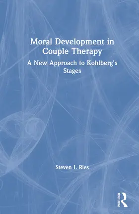 Ries |  Moral Development in Couple Therapy | Buch |  Sack Fachmedien