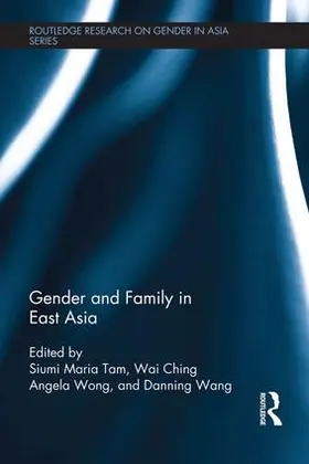 Maria Tam / Wang / Wong |  Gender and Family in East Asia | Buch |  Sack Fachmedien