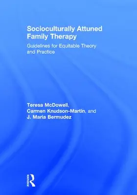 McDowell / Knudson-Martin / Bermudez |  Socioculturally Attuned Family Therapy | Buch |  Sack Fachmedien