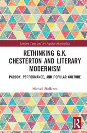 Shallcross |  Rethinking G.K. Chesterton and Literary Modernism | Buch |  Sack Fachmedien