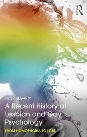 Hegarty |  A Recent History of Lesbian and Gay Psychology | Buch |  Sack Fachmedien