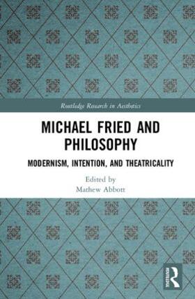 Abbott |  Michael Fried and Philosophy | Buch |  Sack Fachmedien