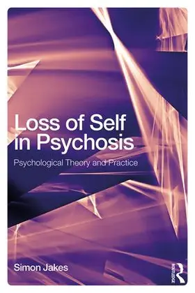 Jakes |  Loss of Self in Psychosis | Buch |  Sack Fachmedien