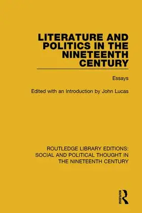 Lucas |  Literature and Politics in the Nineteenth Century | Buch |  Sack Fachmedien