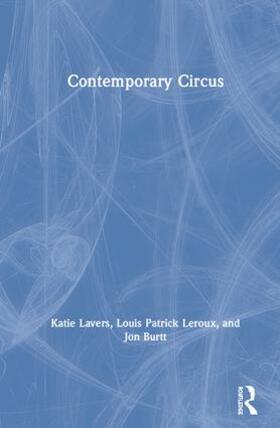 Lavers / Leroux / Burtt |  Contemporary Circus | Buch |  Sack Fachmedien