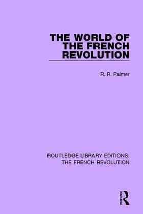 Palmer |  The World of the French Revolution | Buch |  Sack Fachmedien