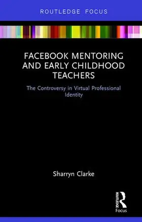 Clarke |  Facebook Mentoring and Early Childhood Teachers | Buch |  Sack Fachmedien