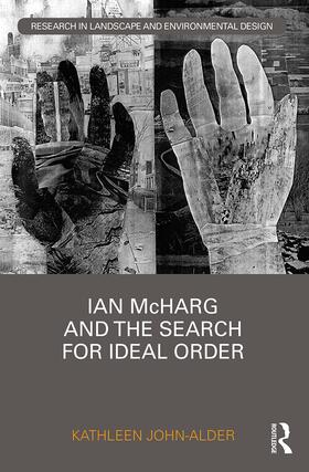 John-Alder |  Ian McHarg and the Search for Ideal Order | Buch |  Sack Fachmedien