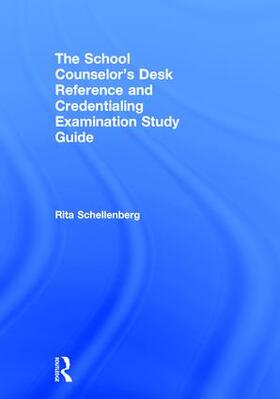 Schellenberg |  The School Counselor's Desk Reference and Credentialing Examination Study Guide | Buch |  Sack Fachmedien