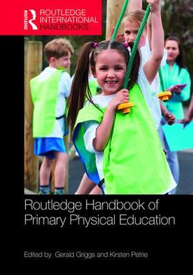 Griggs / Petrie |  Routledge Handbook of Primary Physical Education | Buch |  Sack Fachmedien