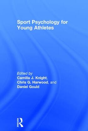 Knight / Harwood / Gould |  Sport Psychology for Young Athletes | Buch |  Sack Fachmedien