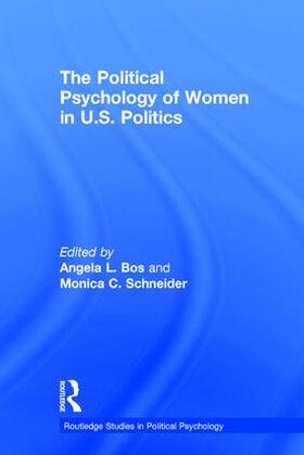 Bos / Schneider |  The Political Psychology of Women in U.S. Politics | Buch |  Sack Fachmedien