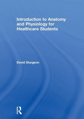 Sturgeon |  Introduction to Anatomy and Physiology for Healthcare Students | Buch |  Sack Fachmedien