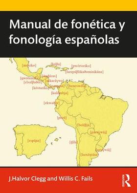 Clegg / Fails |  Manual de fonetica y fonologia espanolas | Buch |  Sack Fachmedien