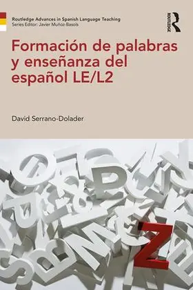 Serrano-Dolader |  Formación de palabras y enseñanza del español LE/L2 | Buch |  Sack Fachmedien