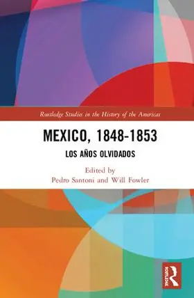 Santoni / Fowler |  Mexico, 1848-1853 | Buch |  Sack Fachmedien