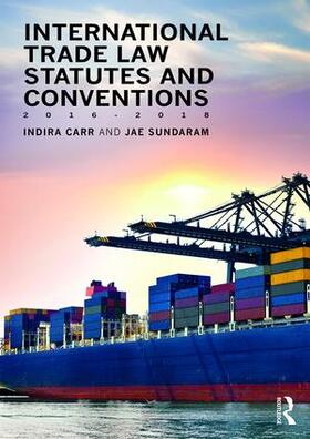 Carr / Sundaram |  International Trade Law Statutes and Conventions 2016-2018 | Buch |  Sack Fachmedien