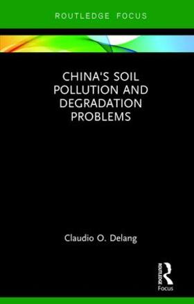 Delang |  China's Soil Pollution and Degradation Problems | Buch |  Sack Fachmedien