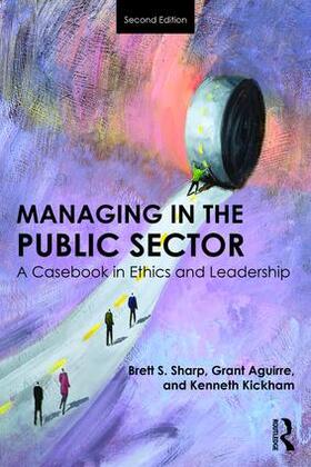 Sharp / Aguirre / Kickham |  Managing in the Public Sector | Buch |  Sack Fachmedien