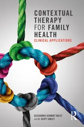 Schmidt Hulst / Sibley |  Contextual Therapy for Family Health | Buch |  Sack Fachmedien