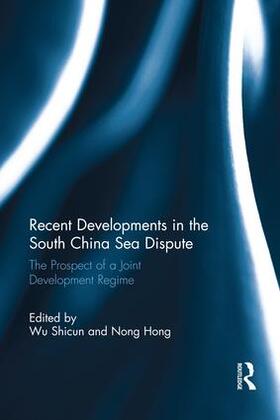 Shicun / Hong |  Recent Developments in the South China Sea Dispute | Buch |  Sack Fachmedien