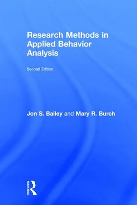 Bailey / Burch |  Research Methods in Applied Behavior Analysis | Buch |  Sack Fachmedien