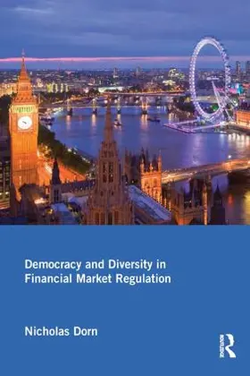 Dorn |  Democracy and Diversity in Financial Market Regulation | Buch |  Sack Fachmedien