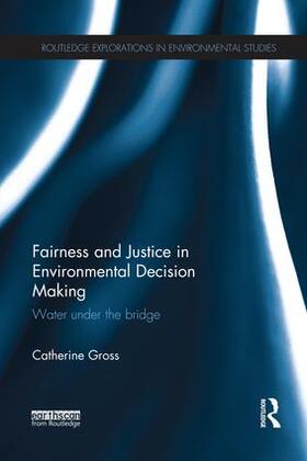 Gross |  Fairness and Justice in Environmental Decision Making | Buch |  Sack Fachmedien