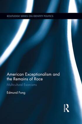 Fong |  American Exceptionalism and the Remains of Race | Buch |  Sack Fachmedien