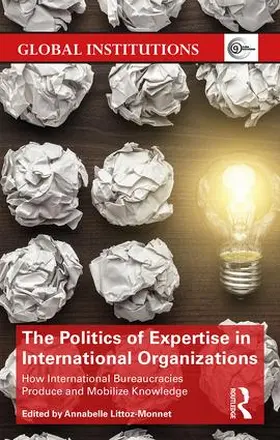 Littoz-Monnet |  The Politics of Expertise in International Organizations | Buch |  Sack Fachmedien