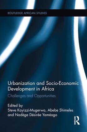 Kayizzi-Mugerwa / Shimeles / Yaméogo |  Urbanization and Socio-Economic Development in Africa | Buch |  Sack Fachmedien