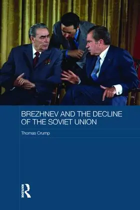 Crump |  Brezhnev and the Decline of the Soviet Union | Buch |  Sack Fachmedien