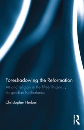 Herbert |  Foreshadowing the Reformation | Buch |  Sack Fachmedien