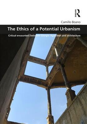 Boano |  The Ethics of a Potential Urbanism | Buch |  Sack Fachmedien