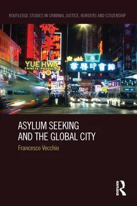 Vecchio |  Asylum Seeking and the Global City | Buch |  Sack Fachmedien