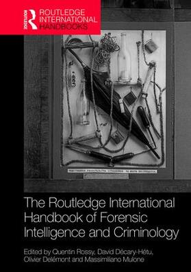 Rossy / Décary-Hétu / Delémont |  The Routledge International Handbook of Forensic Intelligence and Criminology | Buch |  Sack Fachmedien