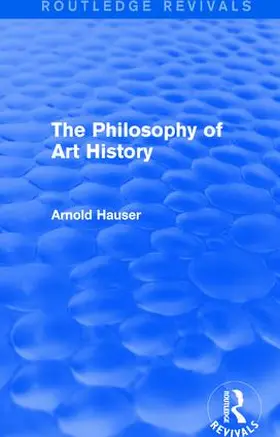 Hauser |  The Philosophy of Art History | Buch |  Sack Fachmedien