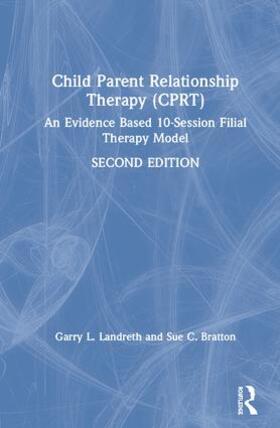 Landreth / Bratton |  Child-Parent Relationship Therapy (CPRT) | Buch |  Sack Fachmedien