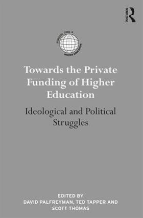 Palfreyman / Tapper / Thomas |  Towards the Private Funding of Higher Education | Buch |  Sack Fachmedien