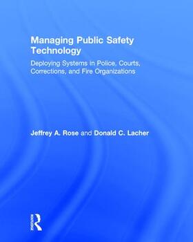 Rose / Lacher |  Managing Public Safety Technology | Buch |  Sack Fachmedien