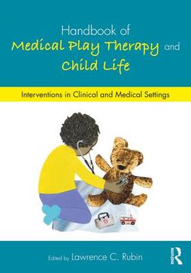 Rubin |  Handbook of Medical Play Therapy and Child Life | Buch |  Sack Fachmedien